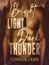 Bright Light Dark Thunder